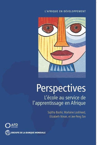 Бумажная книга «Perspectives (French): L'école au service de l'apprentissage en Afrique», авторов Элизабет Нинан, Джи-Пенг Тан, Марлен Локхид, Саджитха Башир - фото №1