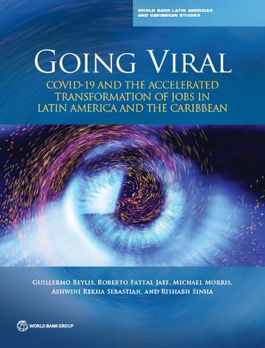 Бумажная книга «Going viral: COVID-19 and the accelerated transformation of jobs in Latin America and the Caribbean», автор Гильермо Бейлис - фото №1
