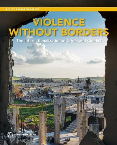 Бумажная книга «Violence without borders: the internationalization of crime and conflict», автор Всемирный банк - фото №1