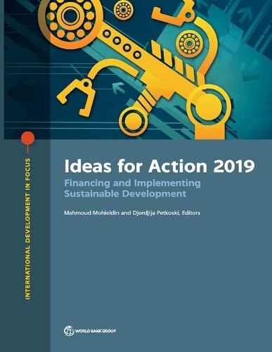 Бумажная книга «Ideas for Action 2019: Financing Sustainable Development», автор Всемирный банк - фото №1