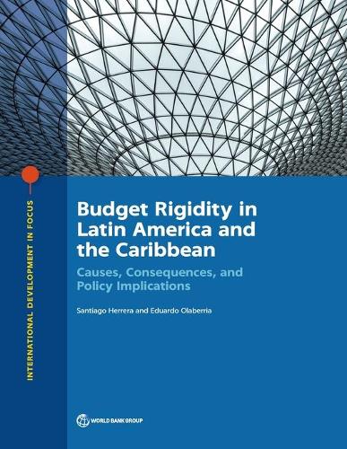 Бумажная книга «Budget rigidity in Latin America and the Caribbean: causes, consequences, and policy implications», авторов Эдуардо Олаберрия, Сантьяго Эррера - фото №1