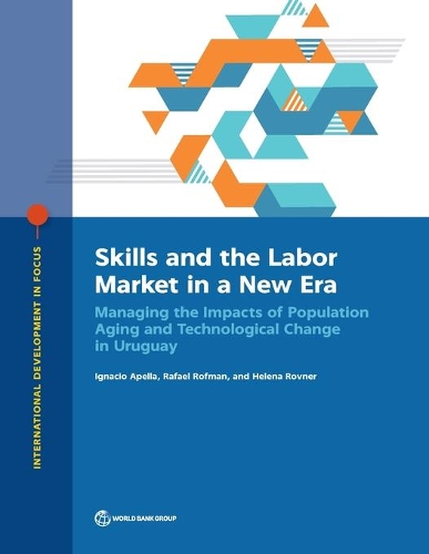[object Object] «Skills and the labor market in a new era: managing the impacts of population aging and technological change in Uruguay», авторов Елена Ровнер, Рафаэль Рофман - фото №1