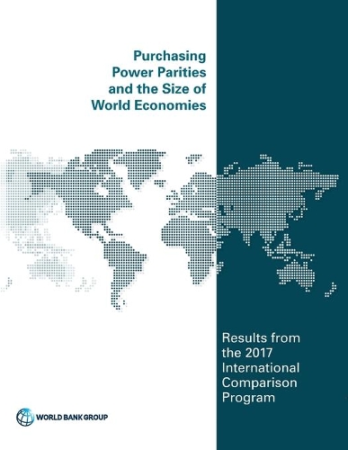 Бумажная книга «Purchasing power parities and the real size of world economies: a comprehensive report of the 2017 international comparison program», автор Всемирный банк - фото №1