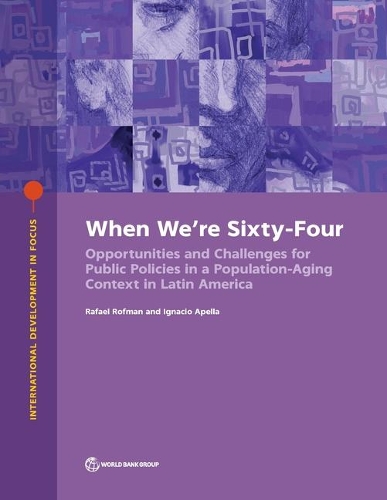 Бумажная книга «When we're sixty-four: opportunities and challenges for public policies in a population-aging context in Latin America», авторов Игнасио Апелла, Рафаэль Рофман - фото №1