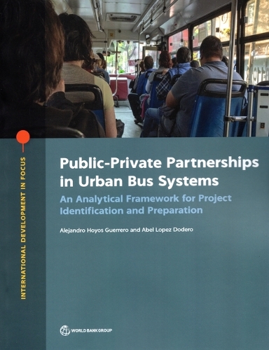 [object Object] «Public-private partnerships in urban bus systems: an analytical framework for project identification and preparation», авторов Абель Лопес Додеро, Алехандро Хойос Герреро - фото №1
