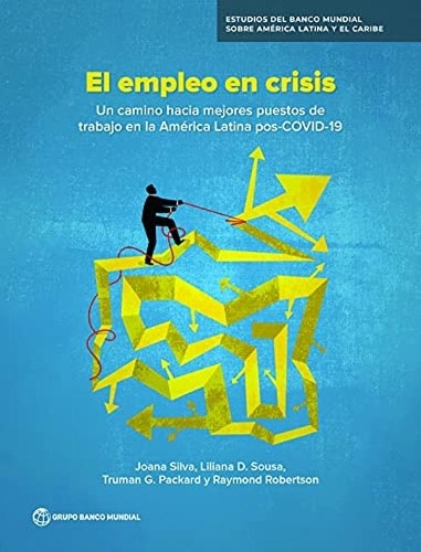 Паперова книга «Employment in Crisis (Spanish Edition): The Path to Better Jobs in a Post-COVID-19 Latin America», авторів Джоана Сілва, Ліліана Суса, Реймонд Робертсон, Труман Паккард - фото №1
