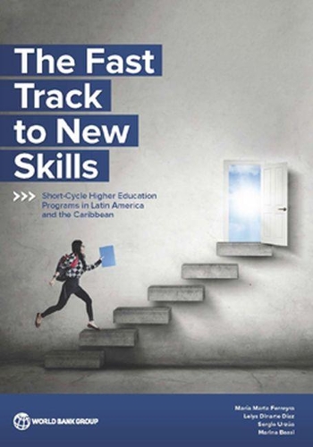 Бумажная книга «The Fast Track to New Skills: Short-Cycle Higher Education Programs in Latin America and the Caribbean», авторов Лелис Динарте, Марина Басси, Мария Марта Феррейра, Серджио Урзуа - фото №1