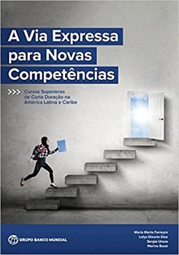Бумажная книга «The Fast Track to New Skills (Portuguese Edition): Short-Cycle Higher Education Programs in Latin America and the Caribbean», авторов Лелис Динарте, Марина Басси, Мария Марта Феррейра, Серджио Урзуа - фото №1