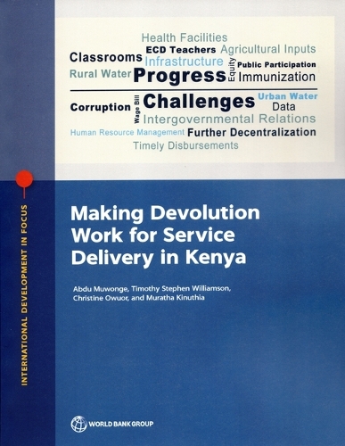 [object Object] «Making Devolution Work for Service Delivery in Kenya», авторов Абду Мувонге, Кристин Овуор, Кинутия Муратха, Тимоти Стивен Уильямсон - фото №1