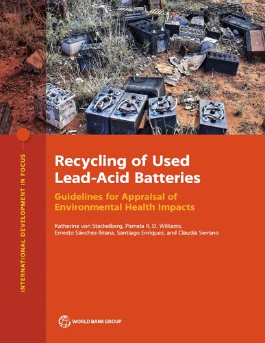 Бумажная книга «Recycling of Used Lead-Acid Batteries: Guidelines for Appraisal of Environmental Health Impacts», авторов Эрнесто Санчес-Триана, Кэтрин фон Штакельберг, Памела Уильямс, Сантьяго Энрикес - фото №1
