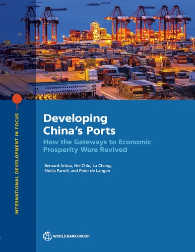 Бумажная книга «Developing China's Ports: How the Gateways to Economic Prosperity Were Revived», авторов Бернард Аритуа, Хей Чиу, Лу Чэн, Питер де Ланген, Шейла Фаррелл - фото №1
