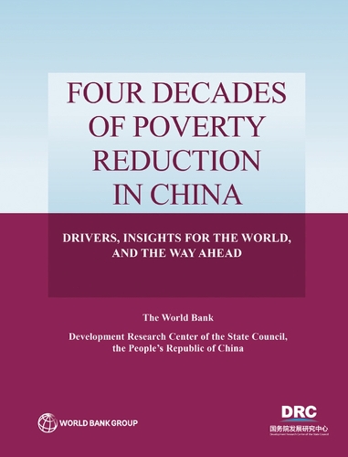 Паперова книга «Four Decades of Poverty Reduction in China: Drivers, Insights for the World, and the Way Ahead», автор Центр досліджень розвитку Державної ради Китайської Народної Республіки - фото №1