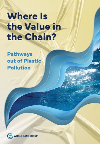 Бумажная книга «Where Is the Value in the Chain?: Pathways out of Plastic Pollution», автор Всемирный банк - фото №1