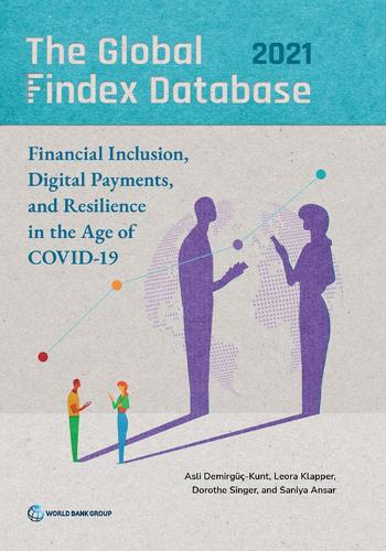 Бумажная книга «The Global Findex Database 2021: Financial Inclusion, Digital Payments, and Resilience in the Age of COVID-19», авторов Асли Демиргуч-Кунт, Доротея Зингер, Леора Клаппер, Сания Ансар - фото №1