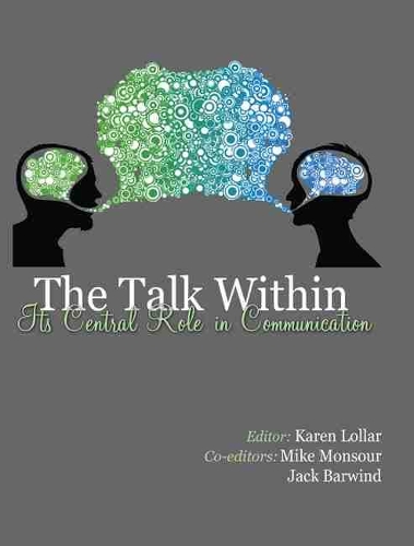 Бумажная книга «The Talk Within: Its Central Role in Communication», авторов Джек Барвинд, Карен Лоллар, Уильям Майкл Монсур - фото №1