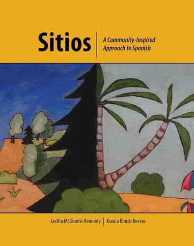 Паперова книга «Sitios: A Community Inspired Approach to Spanish», авторів Сесілія МакГінніс Кеннеді, Ксенія Бонч Рівз - фото №1
