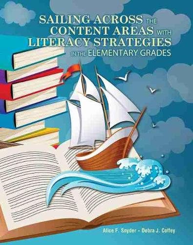 Бумажная книга «Sailing Across the Content Areas with Literacy Strategies in the Elementary Grades», авторов Алиса Снайдер, Дебра Коффи - фото №1