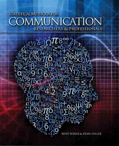 Бумажная книга «Statistical Methods for Communication Researchers and Professionals», авторов Рене Вебер, Райан Фуллер - фото №1