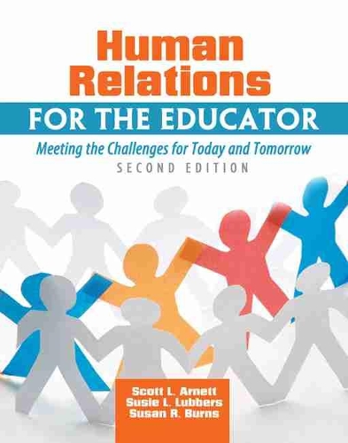 Бумажная книга «Human Relations for the Educator: Meeting the Challenges for Today and Tomorrow», авторов Скотт Арнетт, Сьюзен Бернс, Сьюзи Лабберс - фото №1