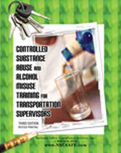 Паперова книга «Controlled Substance Abuse and Alcohol Misuse Training for Transportation Supervisors», автор Национальная служба безопасности - фото №1