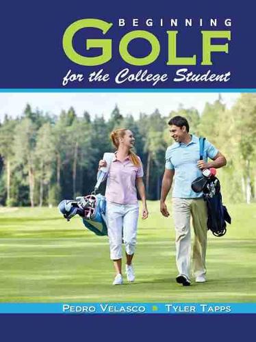 Паперова книга «Beginning Golf for the College Student», авторів Педро Веласко, Тайлер Н. Таппс - фото №1