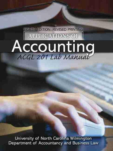 Паперова книга «Applications of Accounting: ACGL 201 Lab Manual», автор Університет Північної Кароліни-Вілмінгтон - фото №1