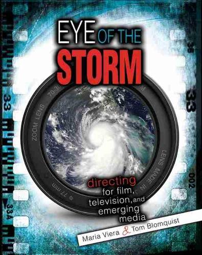 Бумажная книга «Eye of the Storm: Directing for Film, Television, and Emerging Media», авторов Мария Виера, Томас Г. Бломквист - фото №1