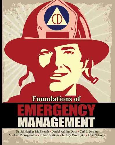 Бумажная книга «Foundations of Emergency Management», авторов Дэвид МакЭлрейт, Роберт Нанс - фото №1