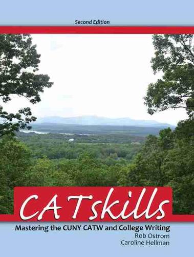 Бумажная книга «CATskills: Mastering the CUNY CATW and College Writing», авторов Кэролайн Хеллман, Роберт Остром - фото №1