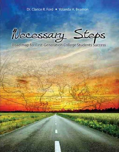Бумажная книга «Necessary Steps: Road Map for First-Generation College Students Success», авторов Кларисса Форд, Иоланда Бимон - фото №1
