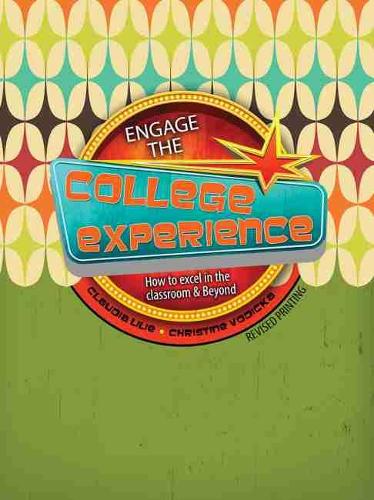 Паперова книга «Engage the College Experience: How to Excel in the Classroom AND Beyond», авторів Крістін Водіцька, Клаудія Лілі - фото №1
