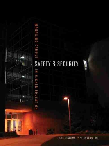 Паперова книга «Managing Campus Safety and Security in Higher Education», авторів Дж. Ерік Коулман, Пітер Джонстон - фото №1