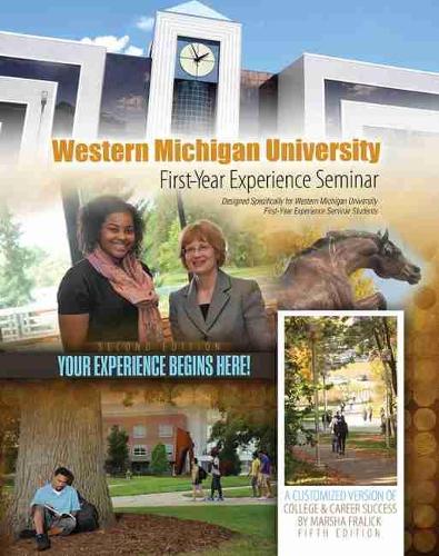 Бумажная книга «Western Michigan University: First Year Experience Seminar: A Customized Version of College AND Career Success Designed Specifically for Western Michigan University», автор Western Michigan University Fye - фото №1