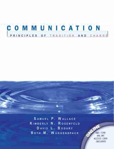 Бумажная книга «Communication: Principles of Tradition and Change», авторов Бет Ваггенспак, Кимберли Н. Розенфельд, Сэмюэл Уоллес - фото №1