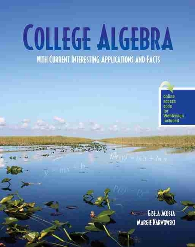 Бумажная книга «College Algebra with Current Interesting Applications and Facts», авторов Гизела Акоста, Марджи Карвовски - фото №1