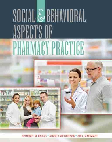 Бумажная книга «Social and Behavioral Aspects of Pharmacy Practice», авторов Альберт Вертхаймер, Джон Шоммер, Натаниэль Риклз - фото №1