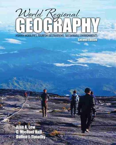 Бумажная книга «World Regional Geography: Human Mobilities, Tourism Destinations, Sustainable Environments», авторов Алан Лью, Колин Майкл Холл, Даллен Тимоти - фото №1
