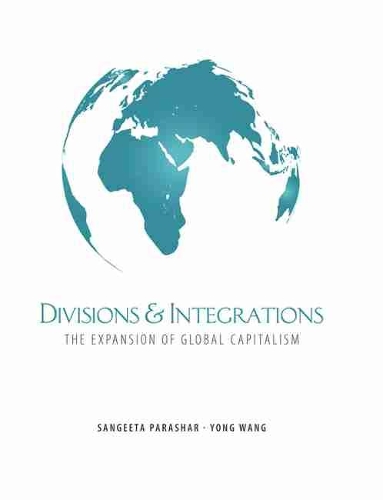 Бумажная книга «Divisions and Integrations: The Expansion of Global Capitalism», авторов Санджита Парашар, Йонг Ванг - фото №1