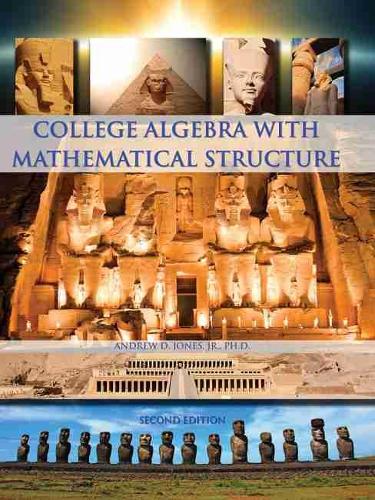 Бумажная книга «College Algebra with Mathematical Structure», автор Эндрю Джонс - фото №1
