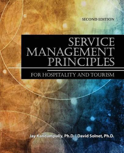 Бумажная книга «Service Management Principles for Hospitality and Tourism», авторов Дэвид Солнет, Джей Кандампулли - фото №1