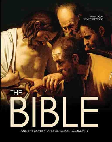 Паперова книга «The Bible: Ancient Context and Ongoing Community», авторів Брайан Доак, Стів Шервуд - фото №1
