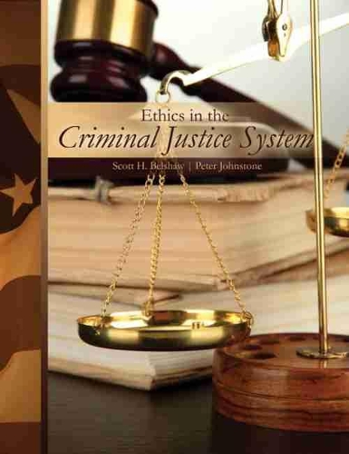 Бумажная книга «Ethics in the Criminal Justice System», авторов Питер Джонстон, Скотт Х. Белшоу - фото №1