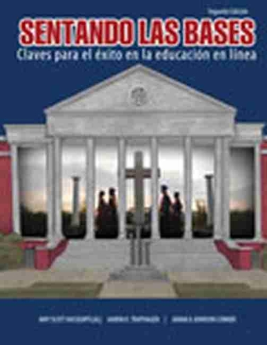 Бумажная книга «Sentando las bases : Claves para el ?®xito en la educaci??n en l?¡nea», авторов Аарон Д Трафаген, Эми Хассенпфлуг, Джамайка Коннер - фото №1