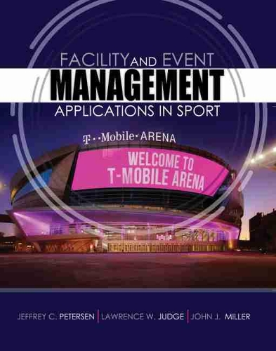 Бумажная книга «Facility and Event Management: Applications in Sport», авторов Джеффри Петерсен, Джон Дж. Миллер, Лоуренс Джадж - фото №1