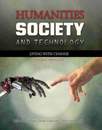 Бумажная книга «Humanities, Society and Technology: Living with Change», авторов Дуэйн Гэллоуэй, Джанет Амиртарадж, Робин Саттервайт - фото №1
