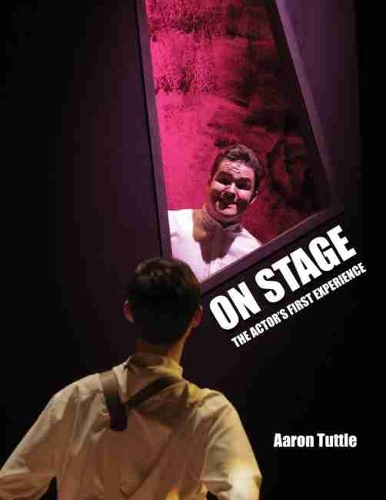 Паперова книга «On Stage: The Actor's First Experience», автор Аарон Таттл - фото №1