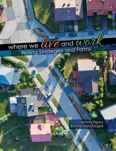 Бумажная книга «Where We Live and Work: Writing Strategies and Forms», авторов Бонни Макдугалл, Джемма Фигаро - фото №1
