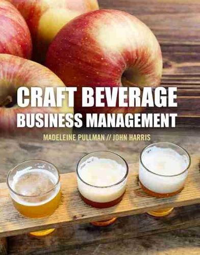 Паперова книга «Craft Beverage Business Management», авторів Джон Фредерік Гарріс, Мадлен Пульман - фото №1