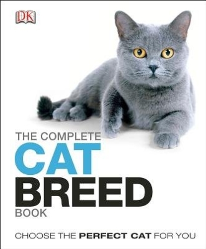 Бумажная книга «The Complete Cat Breed Book: Choose the Perfect Cat for You», автор DK (Dorling Kindersley) - фото №1