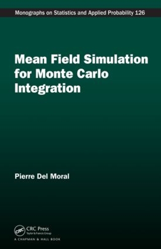 [object Object] «Mean Field Simulation for Monte Carlo Integration», автор П'єр Дель Мораль - фото №1